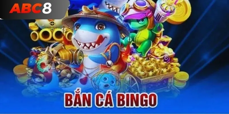 bắn cá bingo