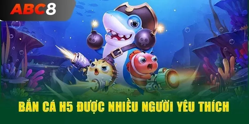 Game bắn cá H5