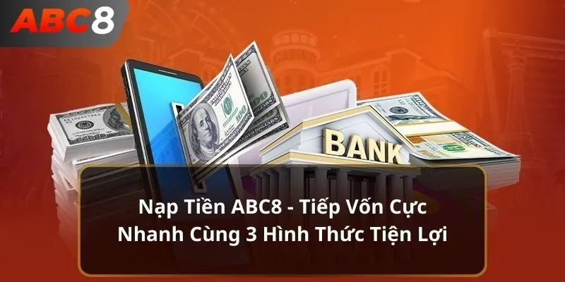 Giới thiệu nạp tiền ABC8