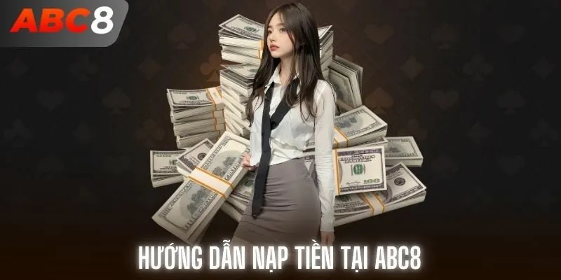 Hướng dẫn nạp tiền ABC8